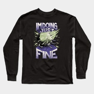 RPG - Im Doing Just Fine Long Sleeve T-Shirt